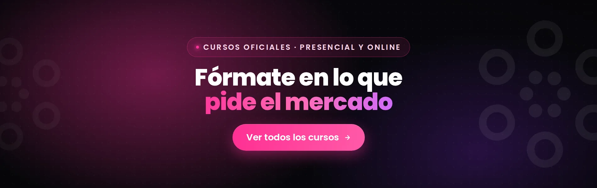 Fórmate en lo que pide el mercado